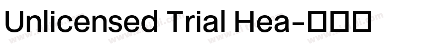 Unlicensed Trial Hea字体转换